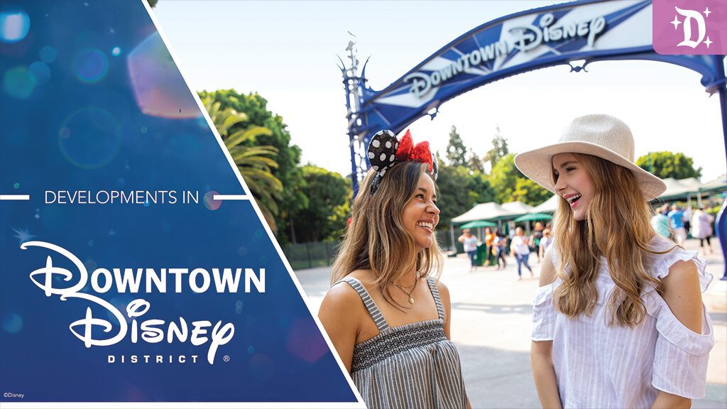 DLR Downtown Disney Updates Two young women are smiling and chatting under a "Downtown Disney" archway, with trees and people in the background. Brand logo displayed.