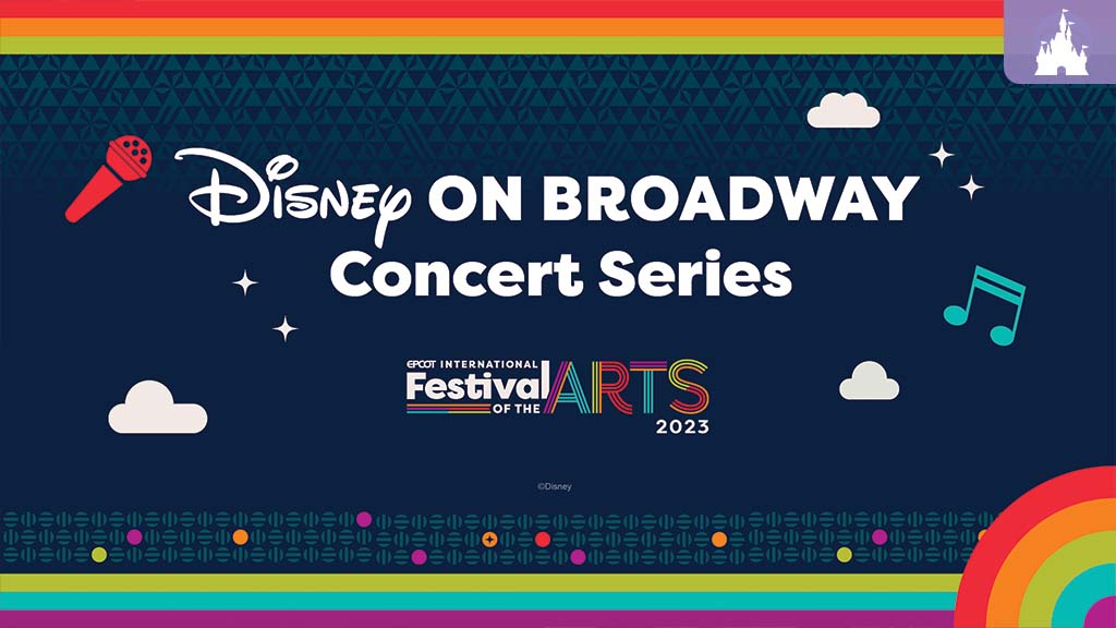 DisneyOnBroadwayConcertSeriesAtEpcot A colorful promotional banner for the "Disney On Broadway Concert Series" at the 2023 Festival of the Arts, featuring music notes and clouds.