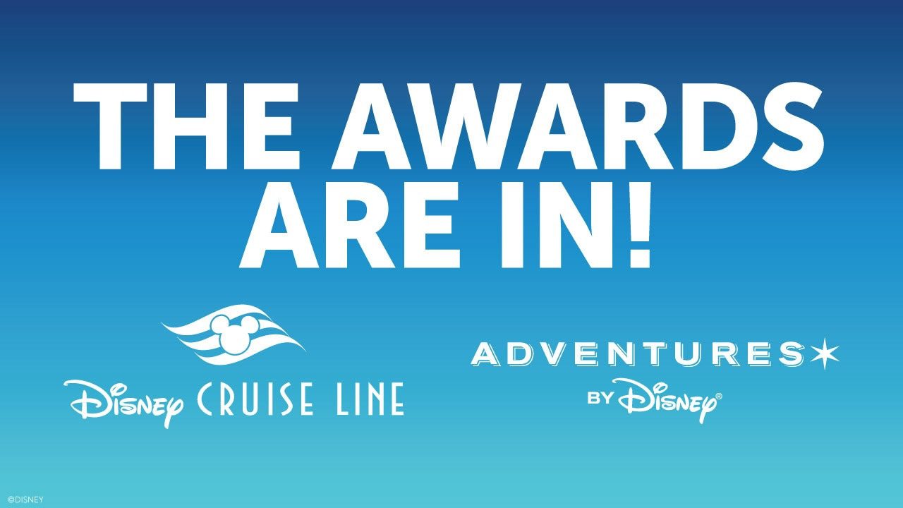 Text on a blue gradient background stating "THE AWARDS ARE IN!" with logos for Disney Cruise Line and Adventures by Disney.