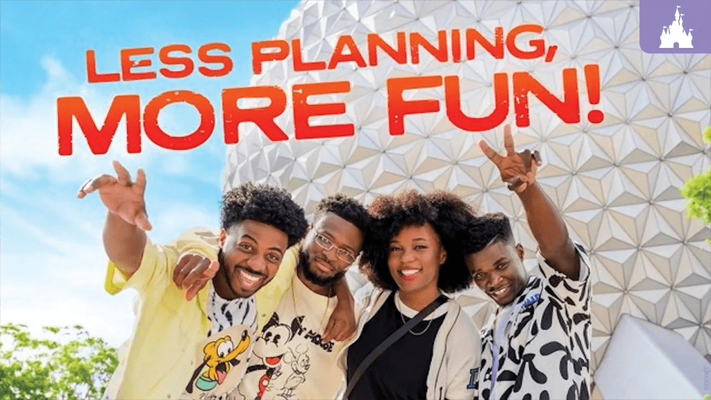 disney-world-easier-visits-2024 Group of four friends smiling and posing playfully outdoors with a large geometric structure in the background. Text reads: "Less Planning, More Fun!"