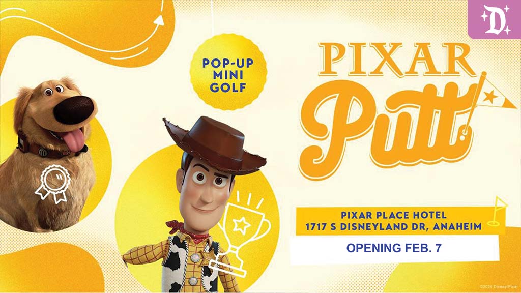 Promotional image for Pixar Putt, a pop-up mini golf experience at Pixar Place Hotel in Anaheim. Features Woody from Toy Story and Dug from Up with event details, including the opening date of February 7.